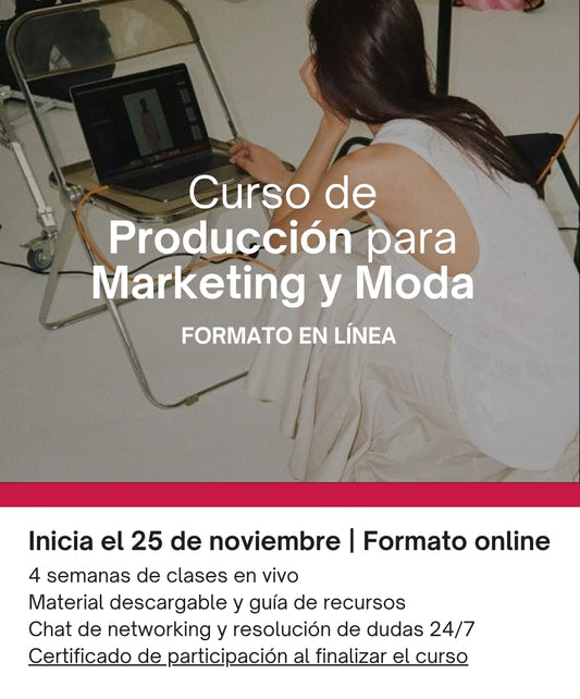 Curso de Producción para Marketing y Moda